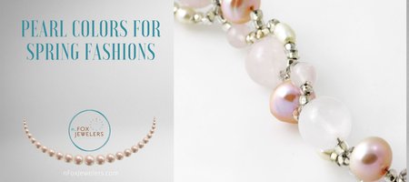 Pearl Colors for Spring Fashions