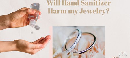 Will Hand Sanitizer Damage My Jewelry?